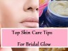 10 Top Skin Care Tips for Brides (Pre-Wedding Beauty Tips)