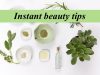 5 Instant Beauty Tips that Every Girl Should Know