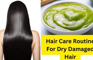 Hair Care Routine For Dry Damaged Hair