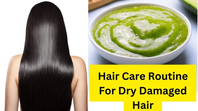 Hair Care Routine For Dry Damaged Hair
