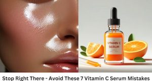 Making these 7 mistakes when applying vitamin C serum could lead to skin issues you’ll regret