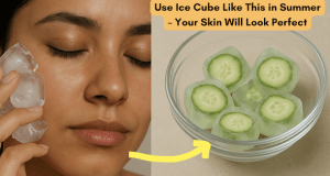 Use Ice Cube Like This in Summer – Your Skin Will Look Perfect