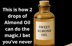 This is how 2 drops of Almond Oil can do the magic.I bet you’ve never heard of these before!