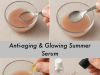 Never forget to make this Anti-aging & Glowing Summer Serum – use it & thank me later