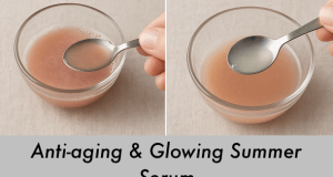 Never forget to make this Anti-aging & Glowing Summer Serum – use it & thank me later